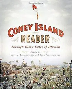 A Coney Island Reader: Through Dizzy Gates of Illusion