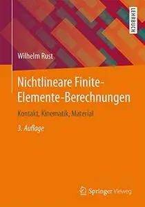 Nichtlineare Finite-Elemente-Berechnungen: Kontakt, Kinematik, Material (Repost)