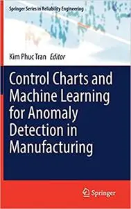 Control Charts and Machine Learning for Anomaly Detection in Manufacturing