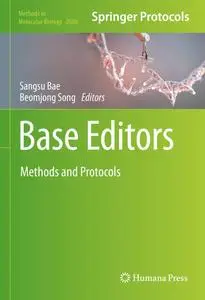 Base Editors: Methods and Protocols (Methods in Molecular Biology)