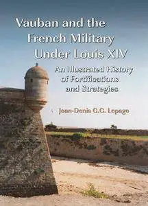 Vauban and the French Military Under Louis XIV (repost)
