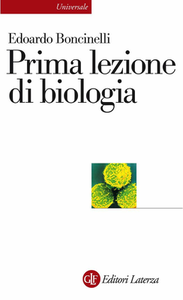 Edoardo Boncinelli - Prima lezione di biologia (2010)