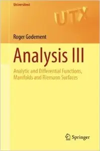 Analysis III: Analytic and Differential Functions, Manifolds and Riemann Surfaces