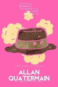 «Allan Quatermain | The Pink Classics» by H. Rider Haggard