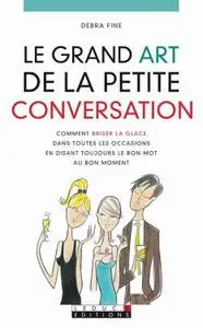 Debra Fine, "Le grand art de la petite conversation"