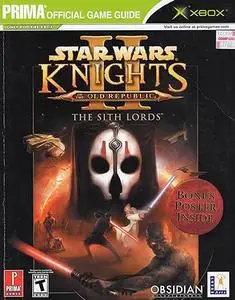 Star Wars Knights of the Old Republic II: The Sith Lords (Prima Official Game Guide)