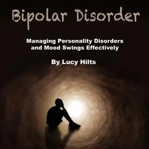 «Bipolar Disorder» by Lucy Hilts