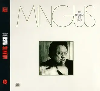 Charles Mingus - Me, Myself an Eye (1979) [Reissue 2002]