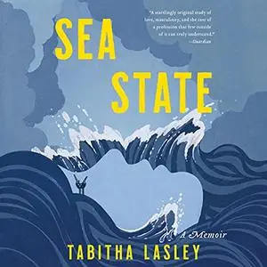 Sea State: A Memoir [Audiobook]