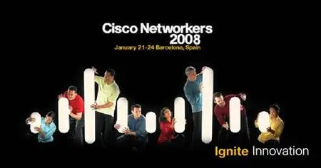 CISCO.NETWORKERS.BARCELONA.JANUARY.2008