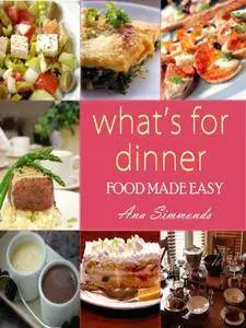 What's For Dinner: Food Made Easy (repost)