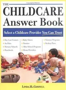 The Childcare Answer Book: Select a Childcare Provider You Can Trust (Repost)