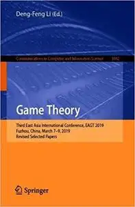 Game Theory: Third East Asia International Conference, EAGT 2019, Fuzhou, China, March 7–9, 2019, Revised Selected Paper