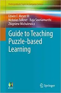 Guide to Teaching Puzzle-based Learning (Repost)