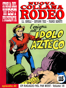 Nuova Collana Rodeo - Volume 40 - Un Ragazzo Nel Far West - L'Enigma Dell'Idolo Atzeco