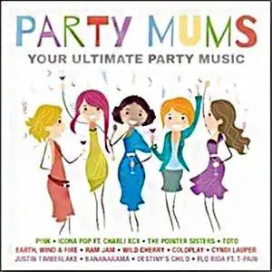 VA - Party Mums Your Ultimate Party Music (2017)