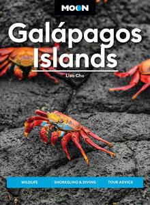 Moon Galápagos Islands: Wildlife, Snorkeling & Diving, Tour Advice (Travel Guide), 4th Edition