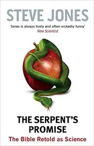 The Serpent's Promise: The Bible Retold as Science