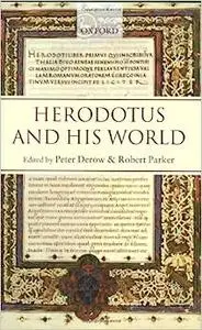 Herodotus and His World: Essays from a Conference in Memory of George Forrest