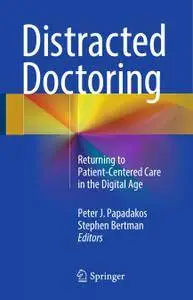 Distracted Doctoring: Returning to Patient-Centered Care in the Digital Age