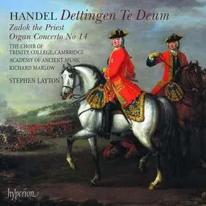 Stephen Layton, The Choir of Trinity College, Cambridge, Academy of Ancient Music - Handel: Dettingen Te Deum (2008)