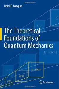 The Theoretical Foundations of Quantum Mechanics 