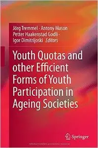 Youth Quotas and other Efficient Forms of Youth Participation in Ageing Societies
