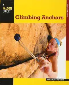A Falcon Guide Climbing Anchors Book