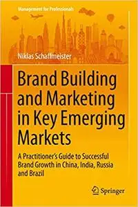 Brand Building and Marketing in Key Emerging Markets (Repost)