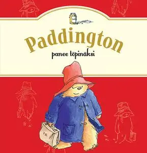 «Paddington panee töpinäksi» by Michael Bond