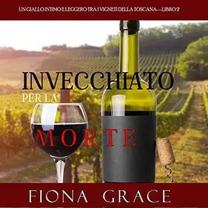 «Invecchiato per la Morte» by Fiona Grace