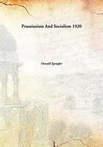 Prussianism And Socialism