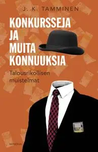 «Konkursseja ja muita konnuuksia» by J.K. Tamminen