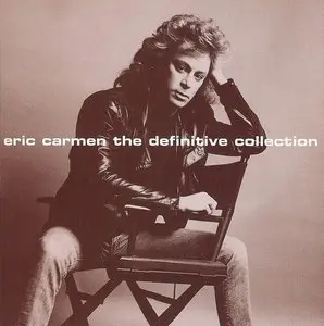 Eric Carmen - Eric Carmen The Definitive Collection (1997)