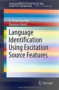 Language Identification Using Excitation Source Features (Repost)