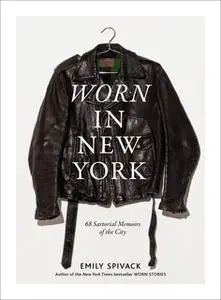 «Worn in New York» by Emily Spivack