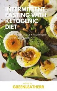 «Intermittent Fasting With Ketogenic Diet» by Greenleatherr
