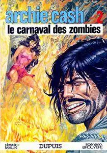 Archie Cash 2 - Le carnaval des zombies