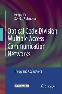 Optical Code Division Multiple Access Communication Networks: Theory and Applications (кузщые)