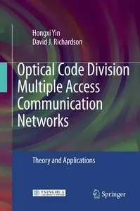 Optical Code Division Multiple Access Communication Networks: Theory and Applications (кузщые)