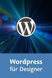 Video2Brain - WordPress für Designer – Themes und Layout Werkzeuge