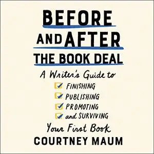 Before and After the Book Deal [Audiobook]