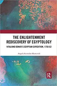 The Enlightenment Rediscovery of Egyptology: Vitaliano Donati's Egyptian Expedition, 1759–62