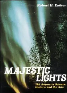 Majestic Lights: The Aurora in Science, History, and the Arts
