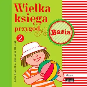 «Wielka księga przygód 2 - Basia» by Zofia Stanecka