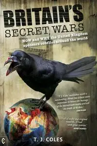 «Britain's Secret Wars» by T.J. Coles
