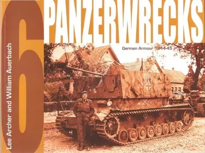 Panzerwrecks 6: German Armour 1944-45