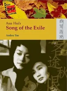 Ann Hui's Song of the Exile (The New Hong Kong Cinema)