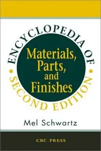 Encyclopedia of Materials, Parts, and Finishes,  2nd edition[Re-Upload]