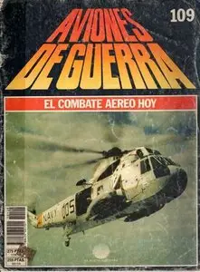 Aviones de Guerra El Combate Aereo Hoy Nº 109